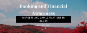 Banking Awareness merger and acquisitions