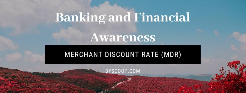 MERCHANT DISCOUNT RATE (MDR)