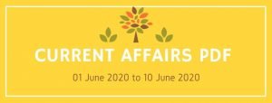 current affairs pdf 01 june 2020 to 10 june 2020