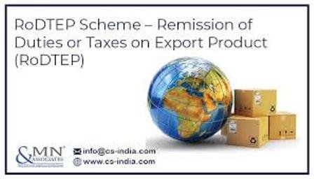 Remission of Duties and Taxes on Export Products (RoDTEP) scheme