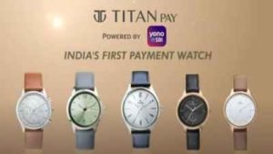 Titan partners with SBI to launch contactless payment watches Titan Pay