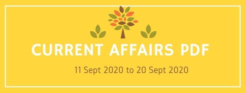 Current Affairs PDF 11 Sept 2020 to 20 Sept 2020