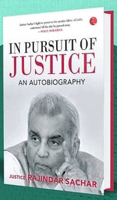 Justice Rajindar Sachar Autobiography 'In Pursuit of Justice' released posthumously