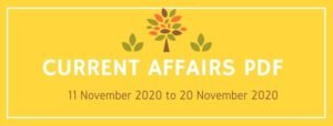 Current Affairs PDF - 11 November to 20 November 2020 - BST