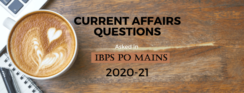 GA Questions Asked in IBPS PO Mains 2021