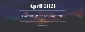 Monthly Current Affairs PDF April 2021