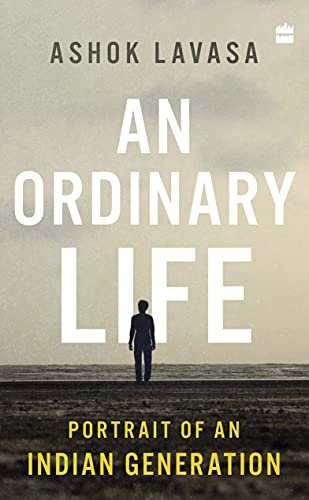 'An Ordinary Life: Portrait of an Indian Generation' by Ashok Lavasa
