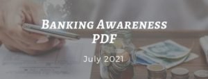 Banking Awareness PDF July 2021