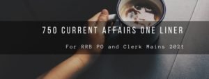 Current Affairs PDF RRB PO and Clerk Mains 2021