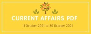 Current Affairs PDF- 11 October to 20 October