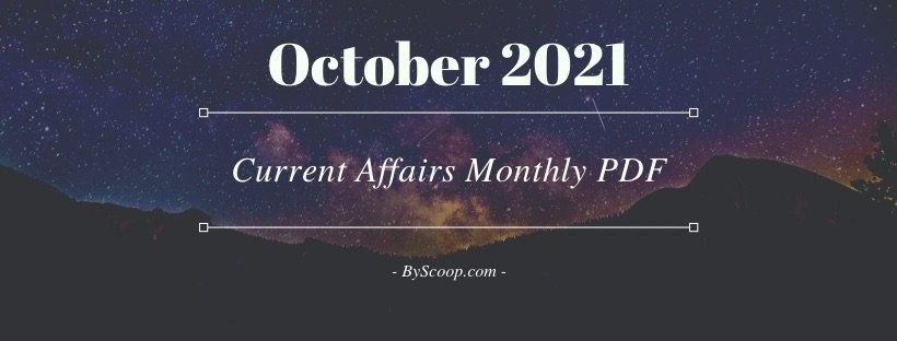 Monthly Current Affairs PDF - October 2021